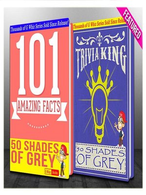 cover image of Fifty Shades of Grey--101 Amazing Facts & Trivia King!